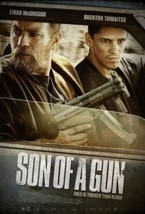 دانلود فیلم Son of a Gun 201419162-2030504752