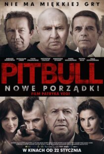 دانلود فیلم Pitbull. Nowe porzadki 20168219-108916854