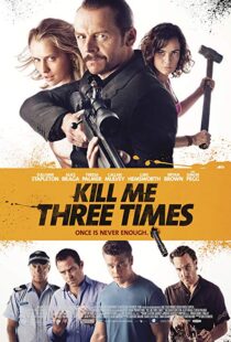 دانلود فیلم Kill Me Three Times 20147038-1658905587