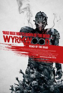 دانلود فیلم Wyrmwood: Road of the Dead 201419096-1588401037