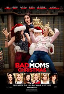 دانلود فیلم A Bad Moms Christmas 20179919-826540992