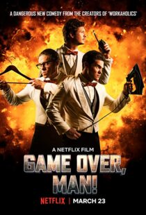 دانلود فیلم Game Over, Man! 20184162-681706925