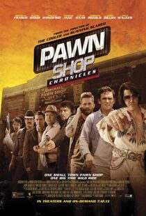 دانلود فیلم Pawn Shop Chronicles 201311909-1786202890