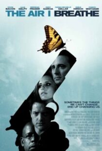 دانلود فیلم The Air I Breathe 200711472-503573471