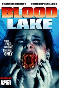 دانلود فیلم Blood Lake: Attack of the Killer Lampreys 201411380-1622323136