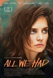 دانلود فیلم All We Had 20168987-659854762