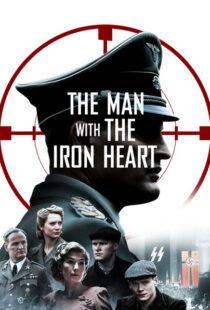 دانلود فیلم The Man with the Iron Heart 201721924-1011674239