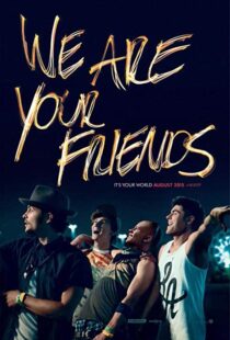 دانلود فیلم We Are Your Friends 20153459-681526996
