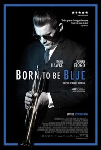 دانلود فیلم Born to Be Blue 201519619-1194189476