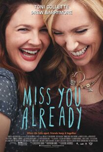 دانلود فیلم Miss You Already 201518343-1490657770