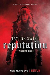 دانلود فیلم Taylor Swift: Reputation Stadium Tour 201820600-1495817714