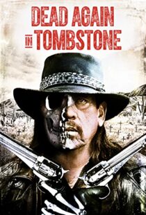 دانلود فیلم Dead Again in Tombstone 201719992-1497231618