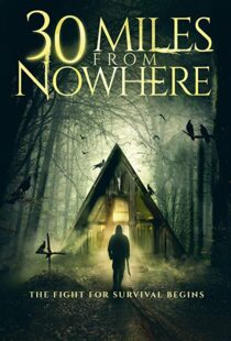 دانلود فیلم 30 Miles from Nowhere 201815128-858028395