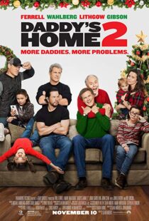 دانلود فیلم Daddy’s Home 2 201719560-1954259356