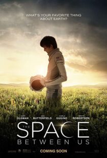 دانلود فیلم The Space Between Us 20178028-480393048