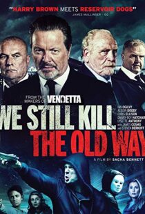 دانلود فیلم We Still Kill the Old Way 201421469-299305568