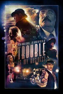 دانلود فیلم Trouble Is My Business 20188379-1899232779