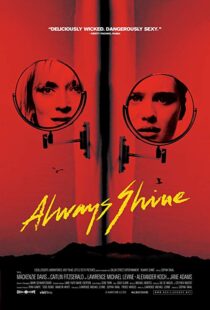 دانلود فیلم Always Shine 20169506-934531687