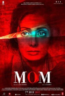 دانلود فیلم هندی Mom 201718000-1824945734