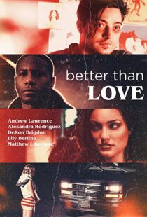 دانلود فیلم Better Than Love 201912303-1314477453