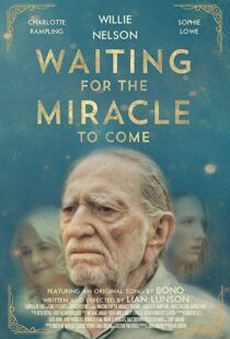 دانلود فیلم Waiting for the Miracle to Come 201821032-1146368441