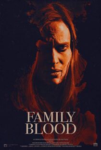دانلود فیلم Family Blood 20188313-1291344217