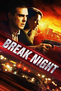 دانلود فیلم Break Night 20177002-1269422194