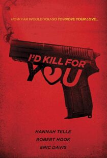 دانلود فیلم I’d Kill for You 201817735-750415070