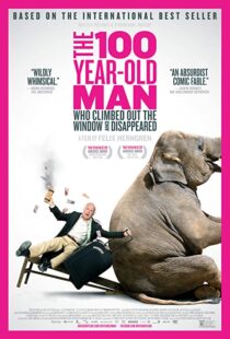 دانلود فیلم The 100 Year-Old Man Who Climbed Out the Window and Disappeared 201338082-703091024