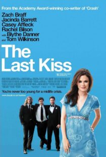 دانلود فیلم The Last Kiss 200634628-917477191