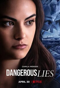 دانلود فیلم Dangerous Lies 202042321-1477223830