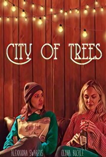 دانلود فیلم City of Trees 201942128-606858352