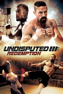 دانلود فیلم Undisputed 3: Redemption 201045181-1697880461