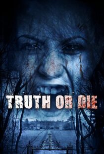دانلود فیلم Truth or Die 201244954-1515523348