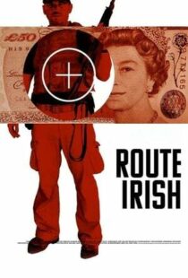 دانلود فیلم Route Irish 201042521-1113842290