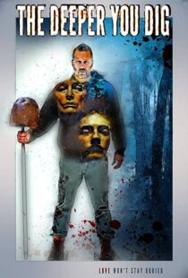 دانلود فیلم The Deeper You Dig 201946102-258243329