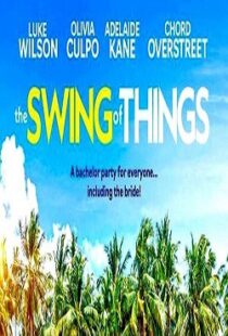 دانلود فیلم The Swing of Things 202047675-261539265