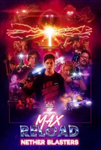 دانلود فیلم Max Reload and the Nether Blasters 202049707-273390875