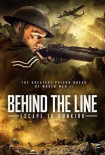 دانلود فیلم Behind the Line: Escape to Dunkirk 202051378-2001604046