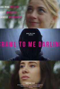 دانلود فیلم Crawl to Me Darling 202053216-920243915