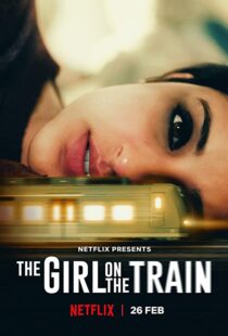 دانلود فیلم هندی The Girl on the Train 202155562-2097235376