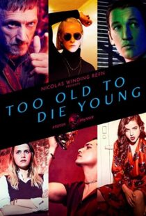 دانلود سریال Too Old to Die Young59246-348038279