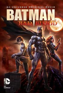 دانلود انیمیشن Batman: Bad Blood 201680072-1208980125
