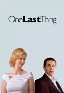 دانلود فیلم One Last Thing… 200578844-1644398419