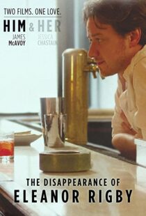 دانلود فیلم The Disappearance of Eleanor Rigby: Him 201383400-1333073293