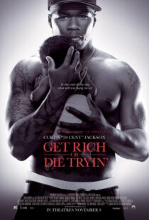 دانلود فیلم Get Rich or Die Tryin’ 200585574-1422101602