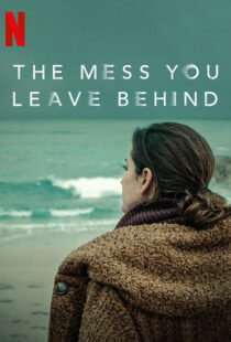 دانلود سریال The Mess You Leave Behind83233-899962876