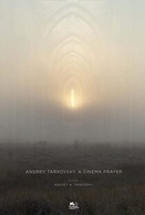 دانلود مستند Andrey Tarkovsky. A Cinema Prayer 201982308-1987623282
