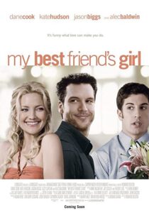 دانلود فیلم My Best Friend’s Girl 200887927-439199761