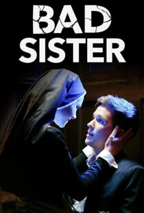 دانلود فیلم Bad Sister 201587581-1023733529